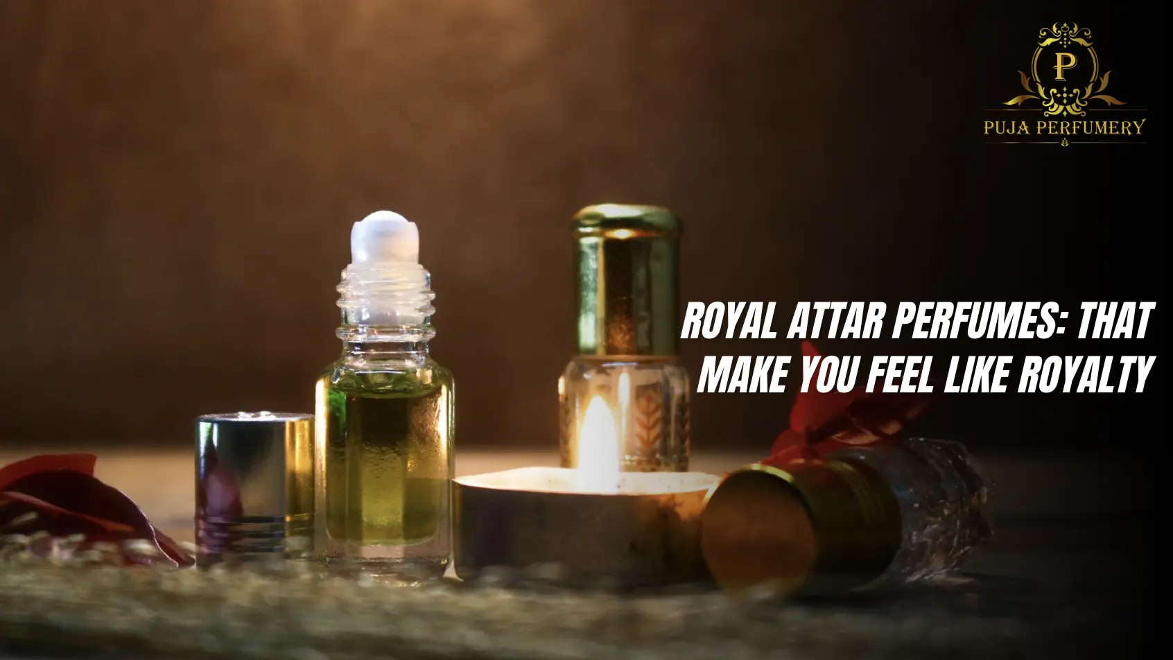 Royal Attar Perfumes: That Make You Feel Like Royalty